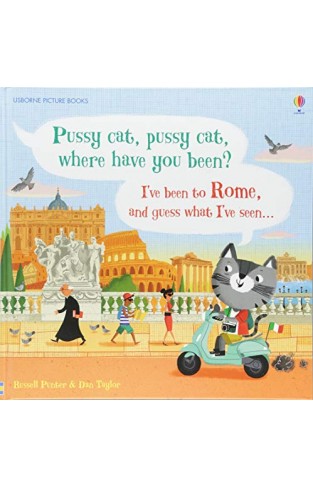 Pussy Cat, Pussy Cat, Where Have You Been? I've Been To Rome And Guess What I've Seen... (picture Books)