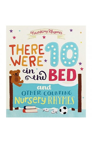 Nursery Rhymes: There Were Ten In The Bed & Other Counting Nursery Rhymes (paperback)