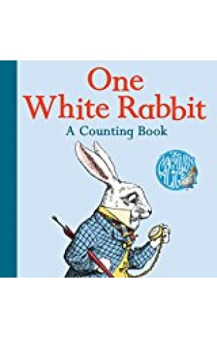 One White Rabbit: A Counting Book (the Macmillan Alice)