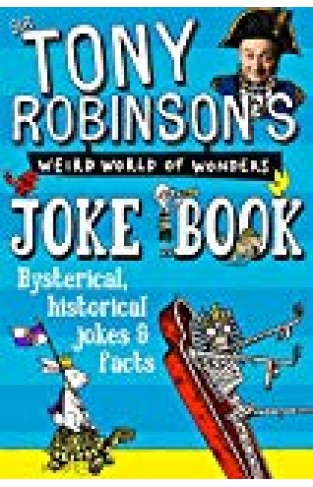 Tony Robinson's Weird World Of Wonders Joke Book