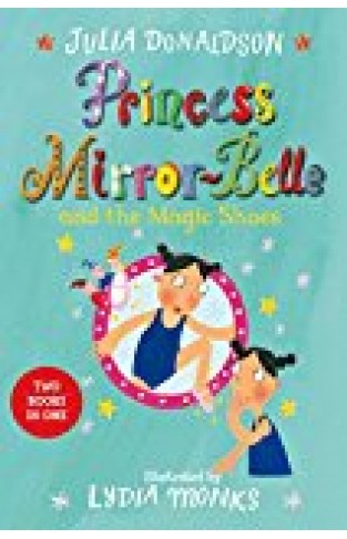 Princess Mirror-belle And The Magic Shoes