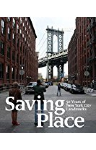 Saving Place: 50 Years Of New York City Landmarks