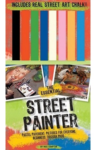 The Essential Street Painter: Pastel Pavement Pictures For Everyone:beginners Through Pros