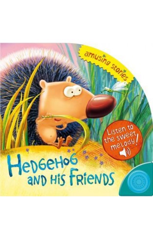 Hedgehog And His Friends