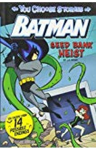 Seed Bank Heist (dc Super Heroes: You Choose Stories: Batman)
