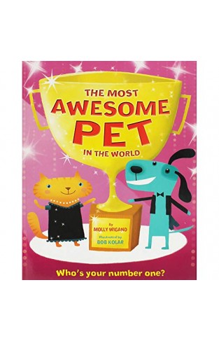 The Most Awesome Pet In The World (picture Flats Portrait H/mark)