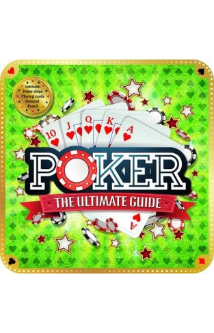 Poker: The Ultimate Guide
