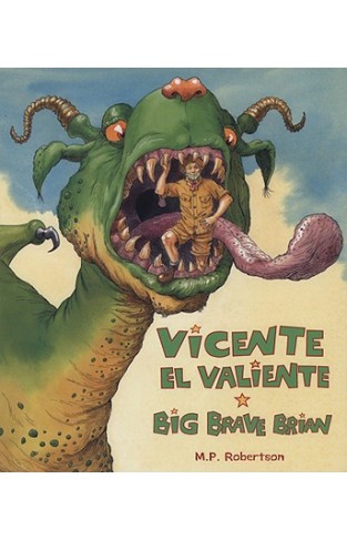 Vicente El Valiente/big Brave Brian