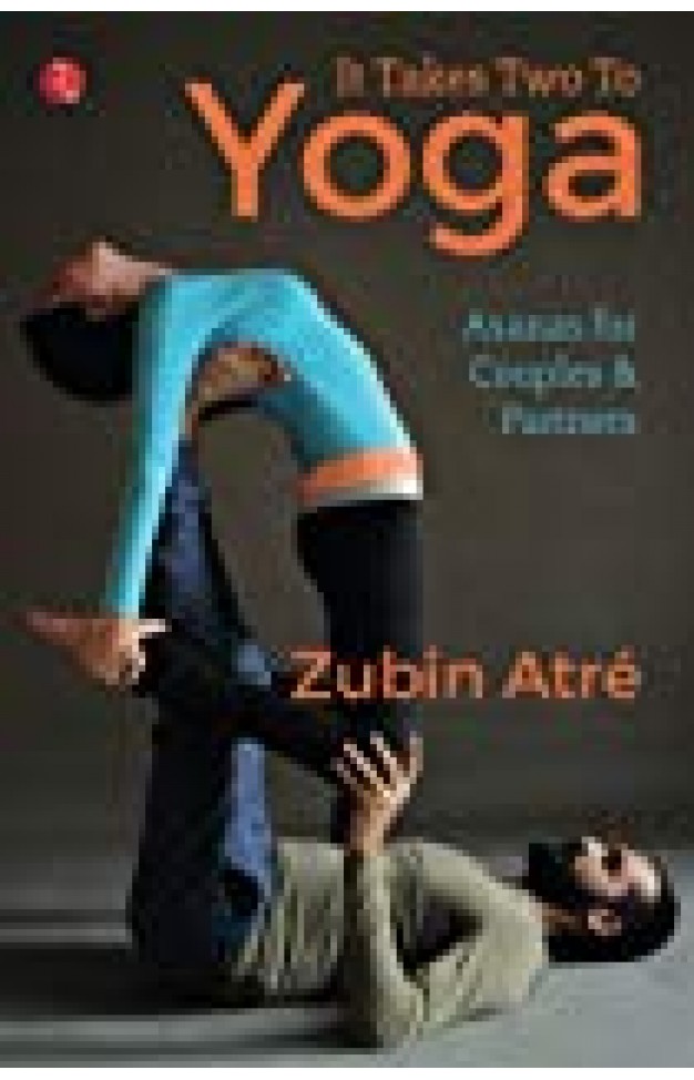 It Takes Two To Yoga: Asanas For Couples & Partners