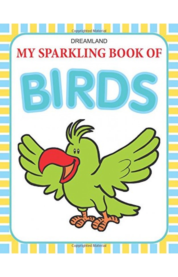 My Sparkling Book Of Birds [paperback] [jan 25, 2012] Dreamland Publications