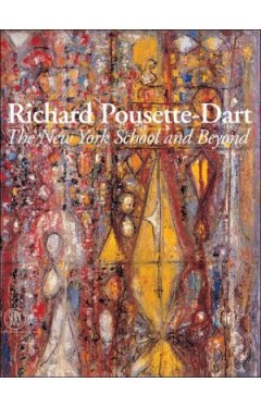 Richard Pousette-dart: The New York School And Beyond