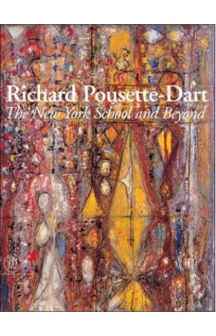 Richard Pousette-dart: The New York School And Beyond