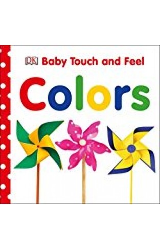 Baby Touch and Feel: Colors (Baby Touch & Feel)