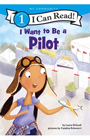 I Want To Be A Pilot (i Can Read Level 1)