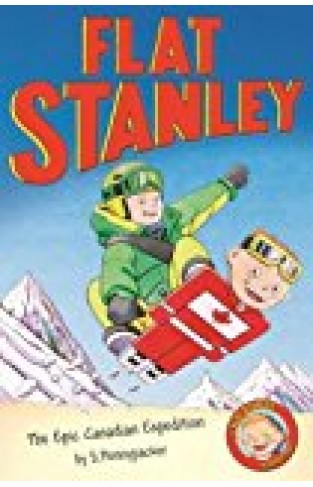 Jeff Brown's Flat Stanley: The Epic Canadian Expedition- ( PB )