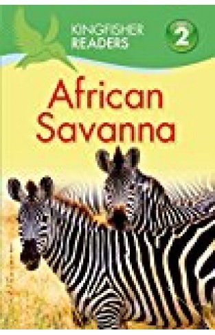 Kingfisher Readers L2: African Savanna