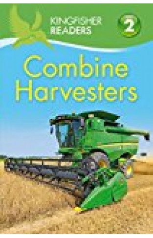 Kingfisher Readers L2: Combine Harvesters - (PB)