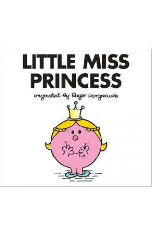 Little Miss Princess (mr. Men And Little Miss)