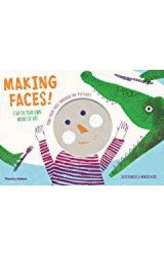 Making Faces!: Star In Your Own Works Of Art