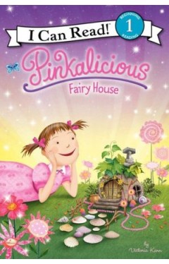 Pinkalicious: Fairy House (i Can Read Level 1)