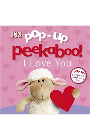 Pop Up Peekaboo! I Love You