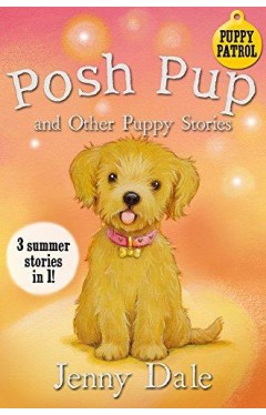 Posh Pup And Other Puppy Stories: (3 Summer Stories In 1)