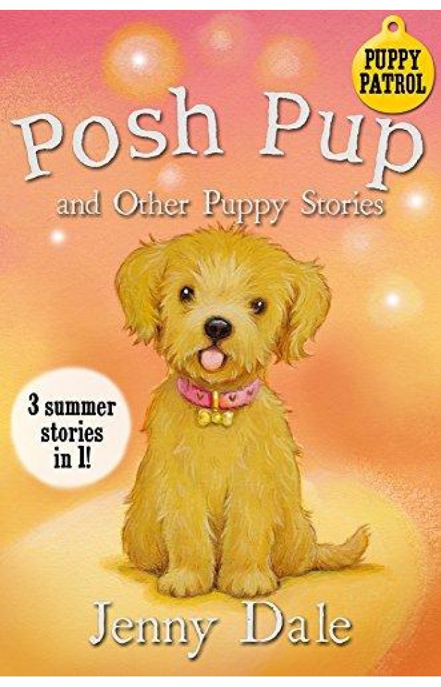 Posh Pup And Other Puppy Stories: (3 Summer Stories In 1)