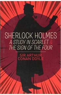 Sherlock Holmes: A Study in Scarlet &amp; The Sign of the Four  - Paperback