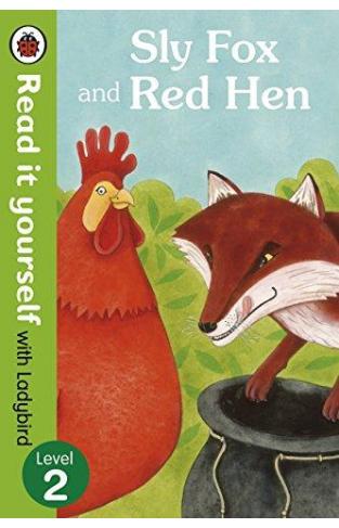 Sly Fox and Red Hen - Read it yourself with Ladybird : Level 2
