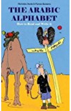 The Arabic Alphabet: How To Read And Write It