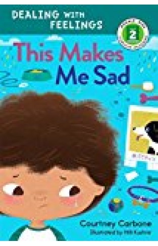 This Makes Me Sad (Rodale Kids Curious Readers, Level 2: Dealing With Feelings)  - Paperback