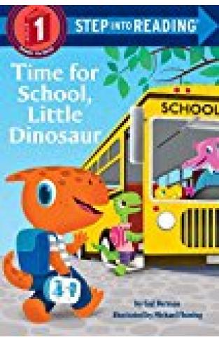 Time For School, Little Dinosaur (step Into Reading)