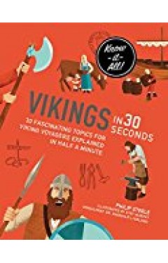 Vikings in 30 Seconds: 30 fascinating viking topics for curious kids explained in half a minute (Kids 30 Second) - Paperback
