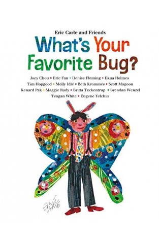What's Your Favorite Bug? (eric Carle And Friends' What's Your Favorite) - (HB)