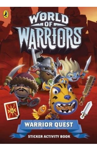 World of Warriors: Warrior Quest Sticker Activity Book