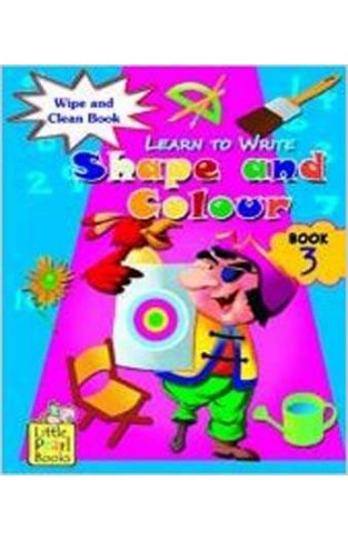 Learn To Write (Wipe & Clean ) : Learn To Write-Shape And Colour