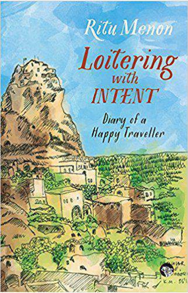 Loitering with Intent: Diary of a Happy Traveller