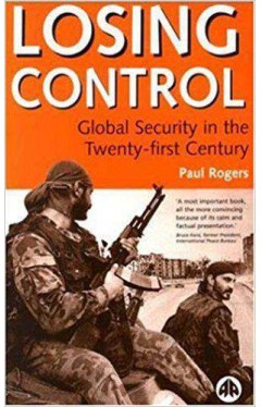 Losing Control Global Security in the Twenty-first Century