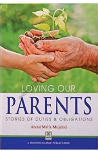 Loving Our Parents (Stories of Duties and obligations)