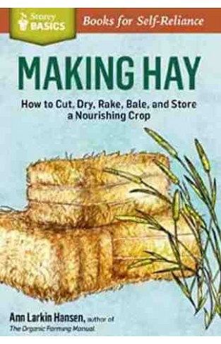 Making Hay (Storey Basics) - (Paperback)