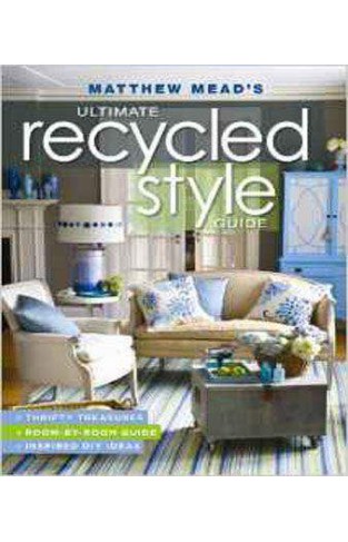 Matthew Mead's Ultimate Recycled Style Guide