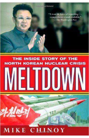 Meltdown: The Inside Story of the North Korean Nuclear Crisis :