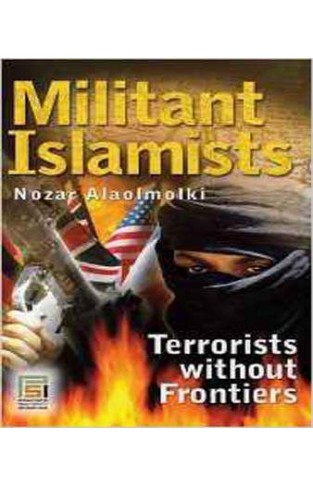 Militant Islamists: Terrorists Without Frontiers (Praeger Security International) 