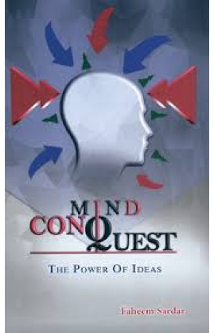 Mind Conquest : The Power Of Ideas