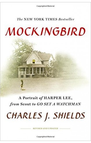 Mockingbird: A Portrait of Harper Lee: From Scout to Go Set a Watchman