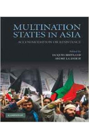 Multination States in Asia: Accommodation or Resistance 