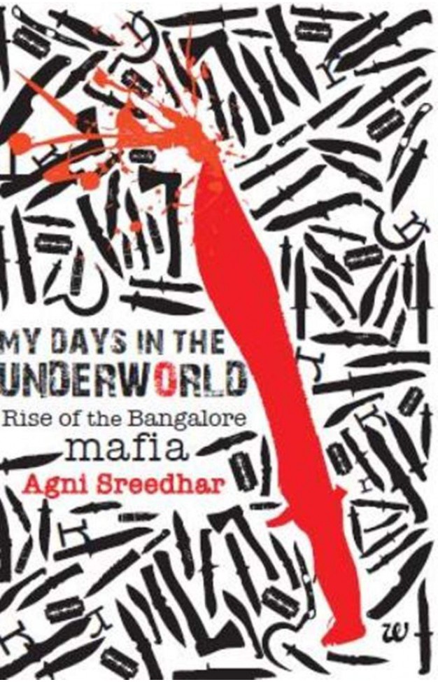 My Days in the Underworld : Rise of the Bangalore Mafia (PB)