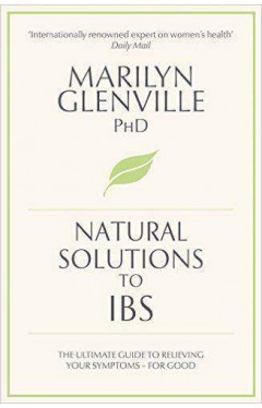 Natural Solutions to IBS: Simple steps to restore digestive health