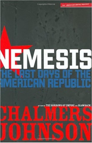 Nemesis: The Last Days of the American Republic (American Empire Project)