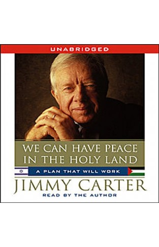We Can Have Peace In The Holy Land: A Plan That Will Work - (HB)